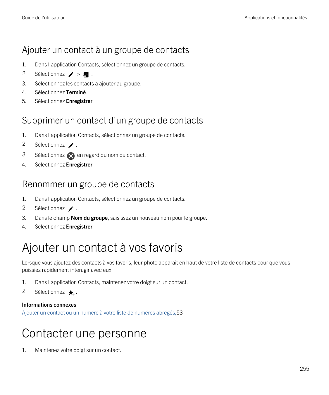 Guide de l'utilisateurApplications et fonctionnalitésAjouter un contact à un groupe de contacts1.Dans l'application Contacts, sé