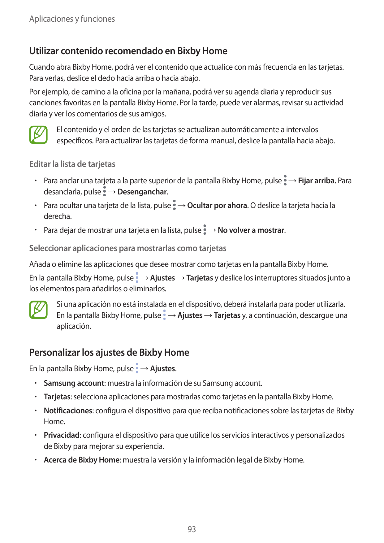 Aplicaciones y funcionesUtilizar contenido recomendado en Bixby HomeCuando abra Bixby Home, podrá ver el contenido que actualice
