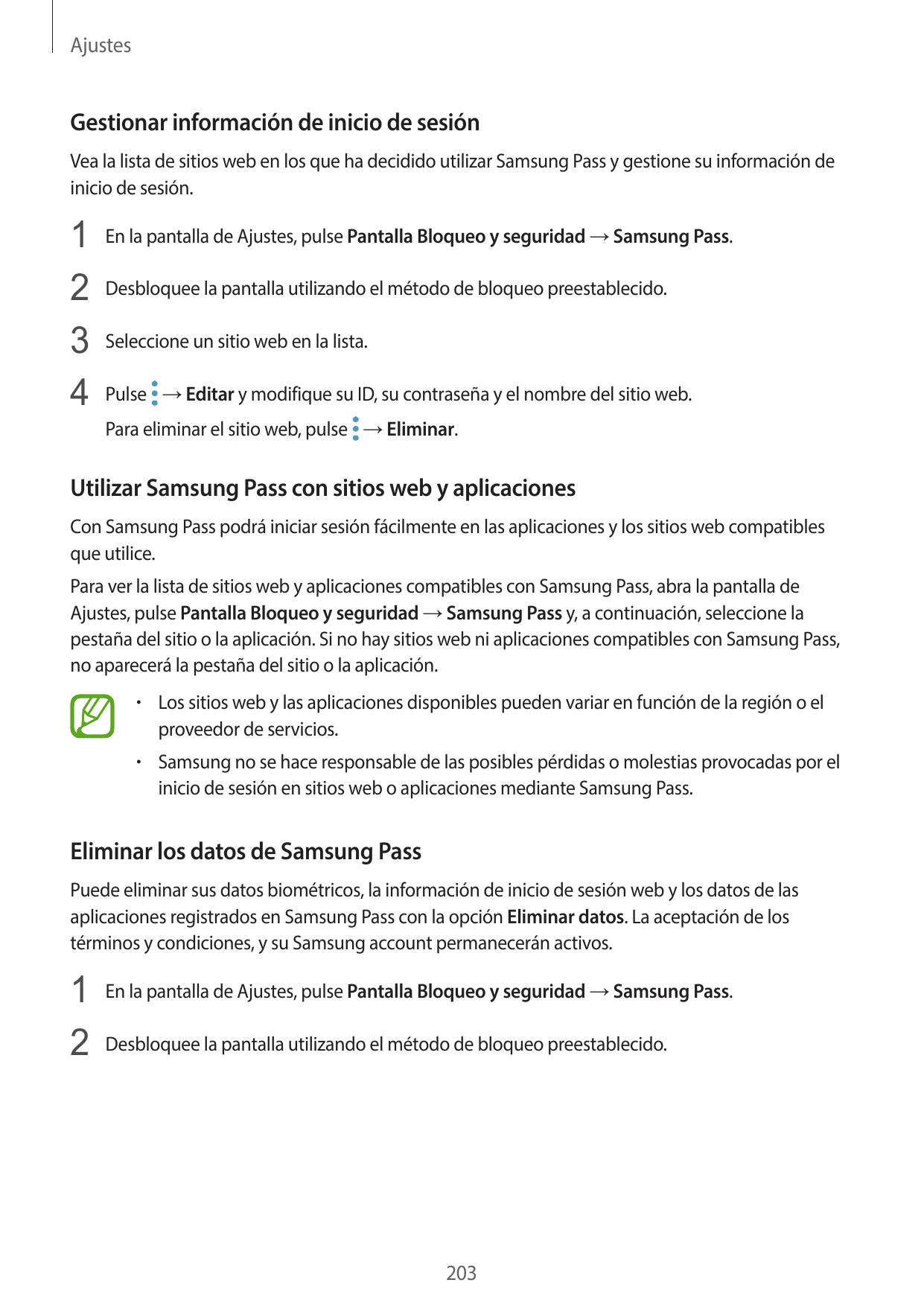 AjustesGestionar información de inicio de sesiónVea la lista de sitios web en los que ha decidido utilizar Samsung Pass y gestio