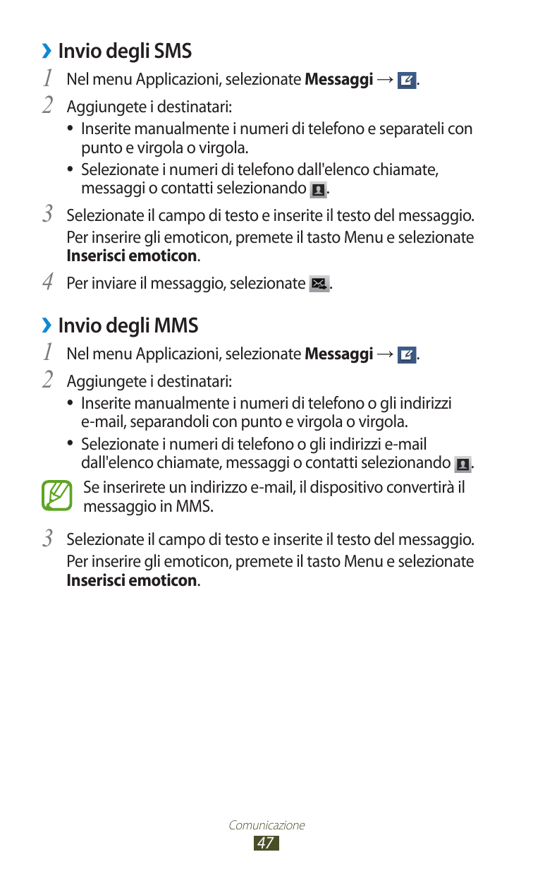 ››Invio degli SMS1 Nel menu Applicazioni, selezionate Messaggi →2 Aggiungete i destinatari:.Inserite manualmente i numeri di tel