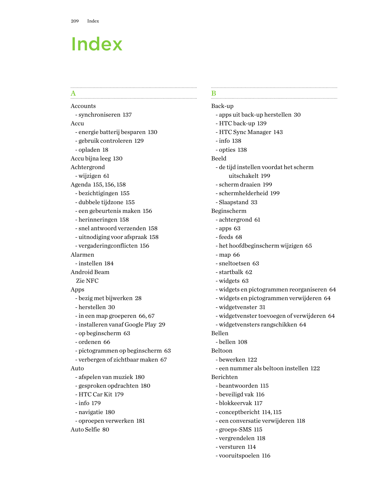 209IndexIndexABAccounts- synchroniseren 137Accu- energie batterij besparen 130- gebruik controleren 129- opladen 18Accu bijna le