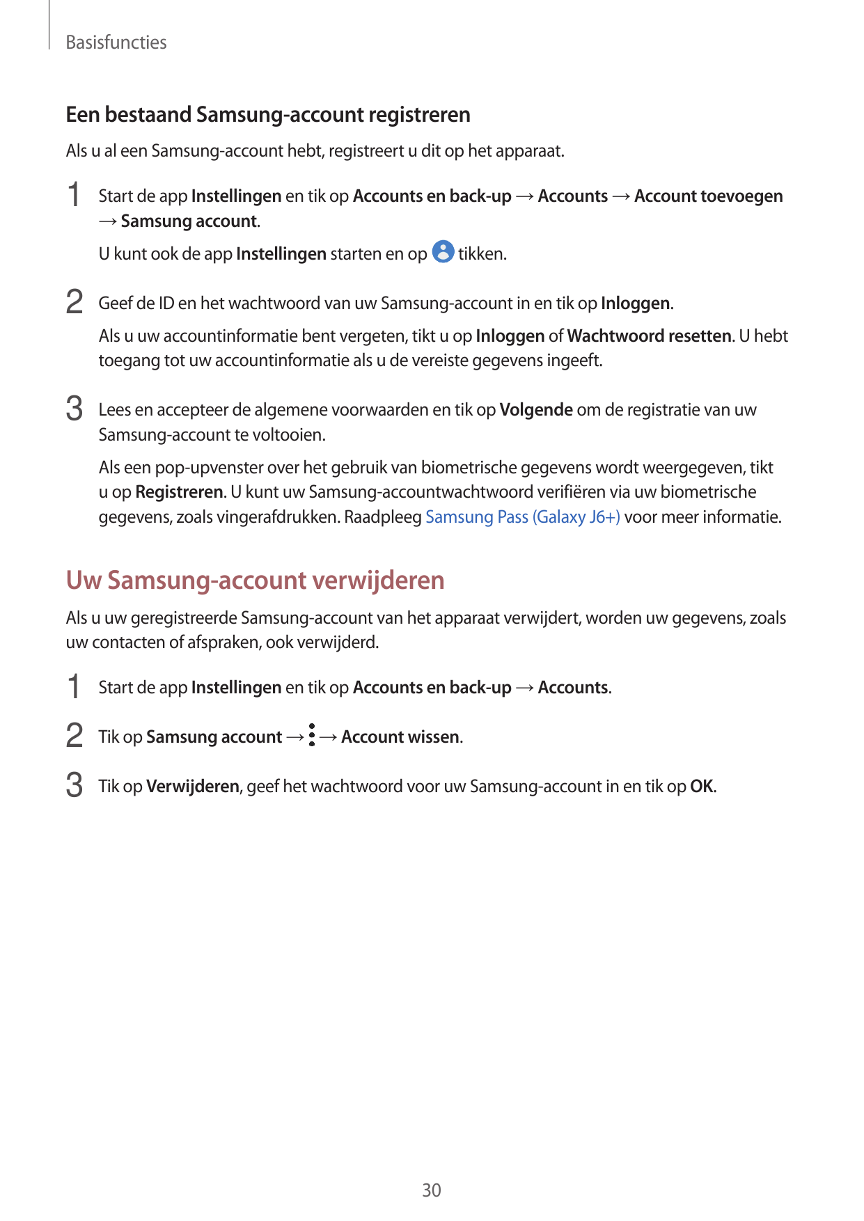 BasisfunctiesEen bestaand Samsung-account registrerenAls u al een Samsung-account hebt, registreert u dit op het apparaat.1 Star