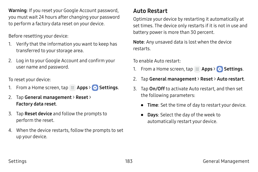 Auto RestartWarning: If you reset your Google Account password,you must wait 24 hours after changing your passwordto perform a f