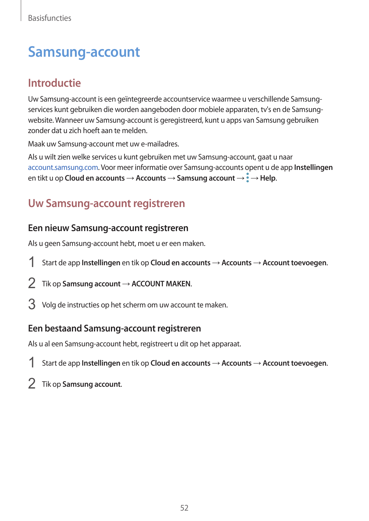 BasisfunctiesSamsung-accountIntroductieUw Samsung-account is een geïntegreerde accountservice waarmee u verschillende Samsungser