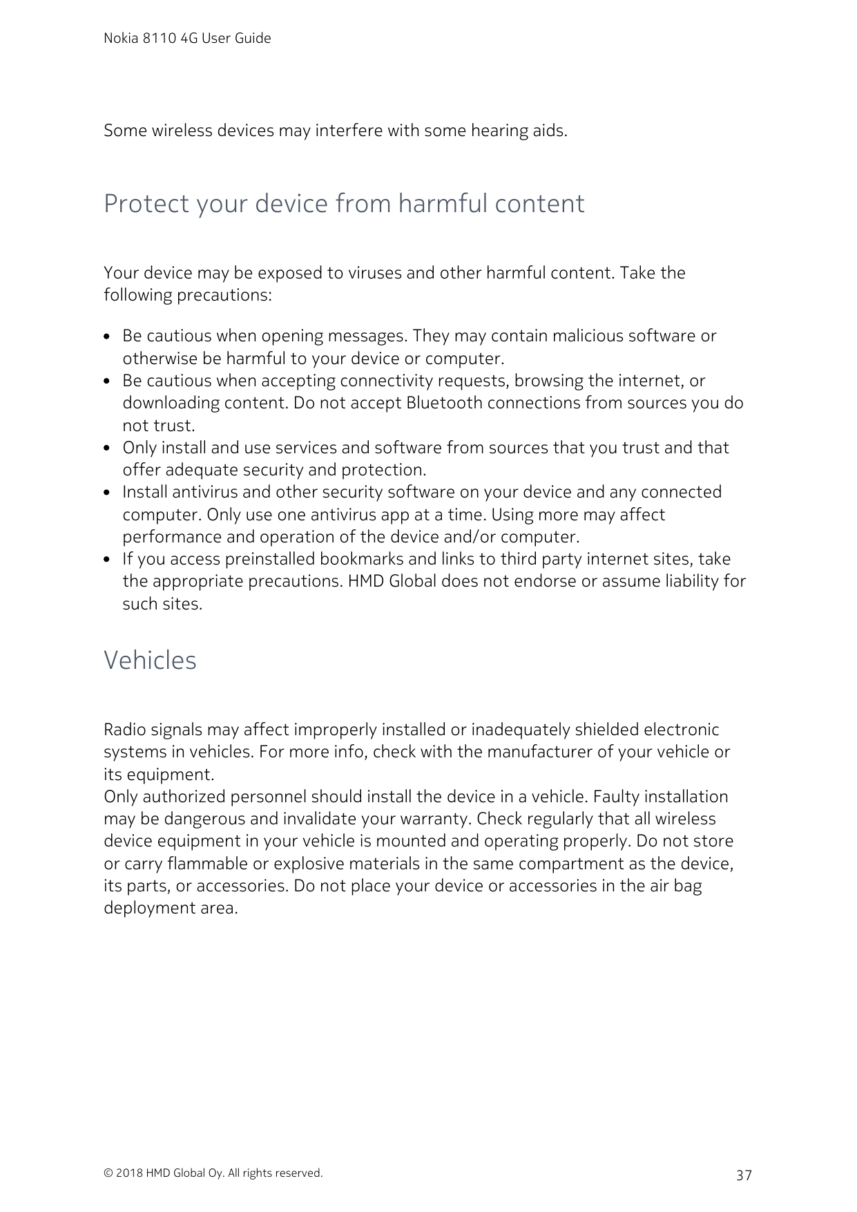 Nokia 8110 4G User GuideSome wireless devices may interfere with some hearing aids.Protect your device from harmful contentYour 