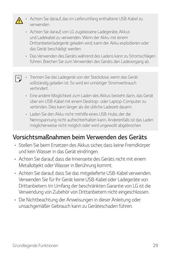 • Achten Sie darauf, das im Lieferumfang enthaltene USB-Kabel zuverwenden.• Achten Sie darauf, von LG zugelassene Ladegeräte, Ak