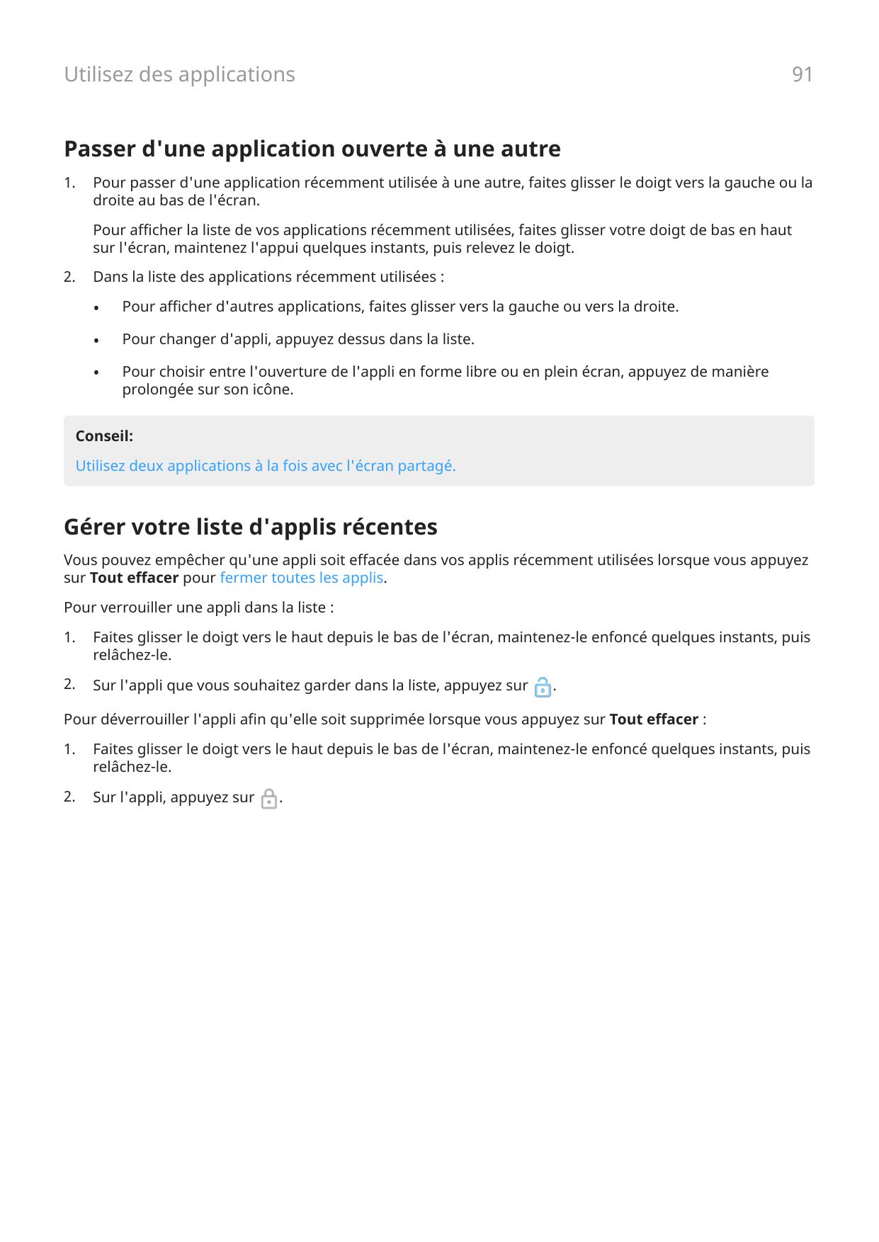 Utilisez des applications91Passer d'une application ouverte à une autre1.Pour passer d'une application récemment utilisée à une 