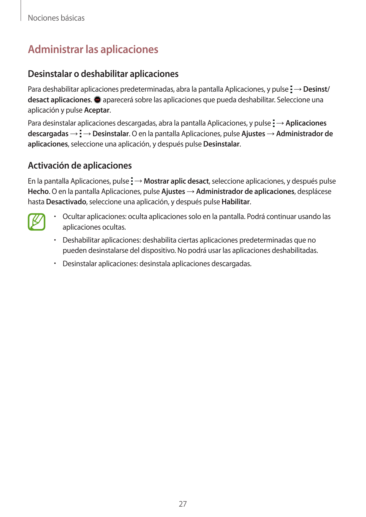 Nociones básicasAdministrar las aplicacionesDesinstalar o deshabilitar aplicacionesPara deshabilitar aplicaciones predeterminada