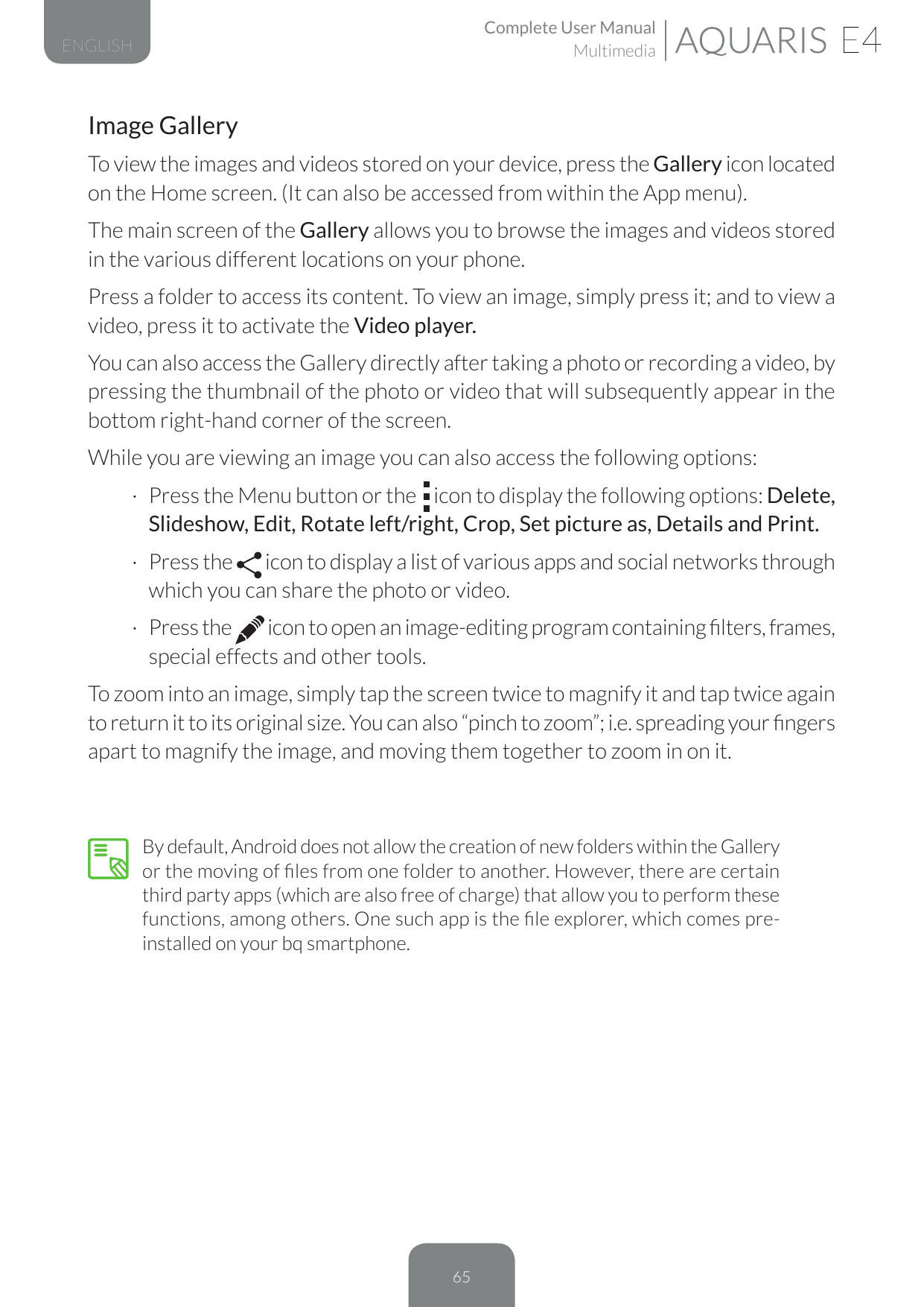 Complete User ManualMultimediaENGLISHImage GalleryTo view the images and videos stored on your device, press the Gallery icon lo