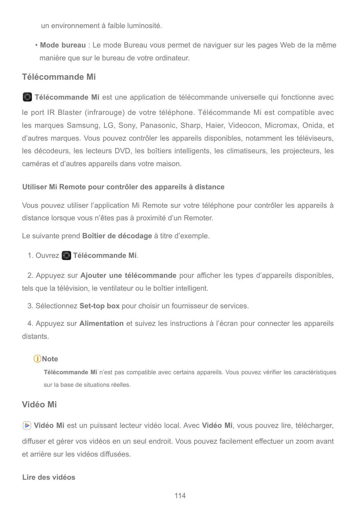 un environnement à faible luminosité.• Mode bureau : Le mode Bureau vous permet de naviguer sur les pages Web de la mêmemanière 