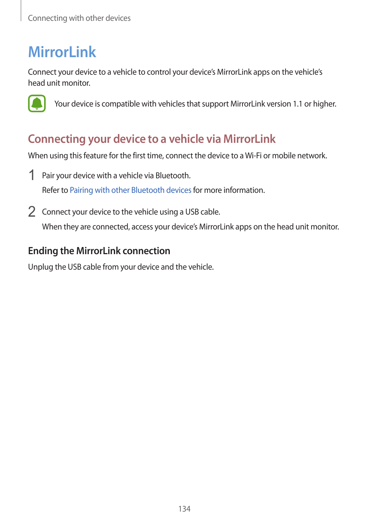 Connecting with other devicesMirrorLinkConnect your device to a vehicle to control your device’s MirrorLink apps on the vehicle’