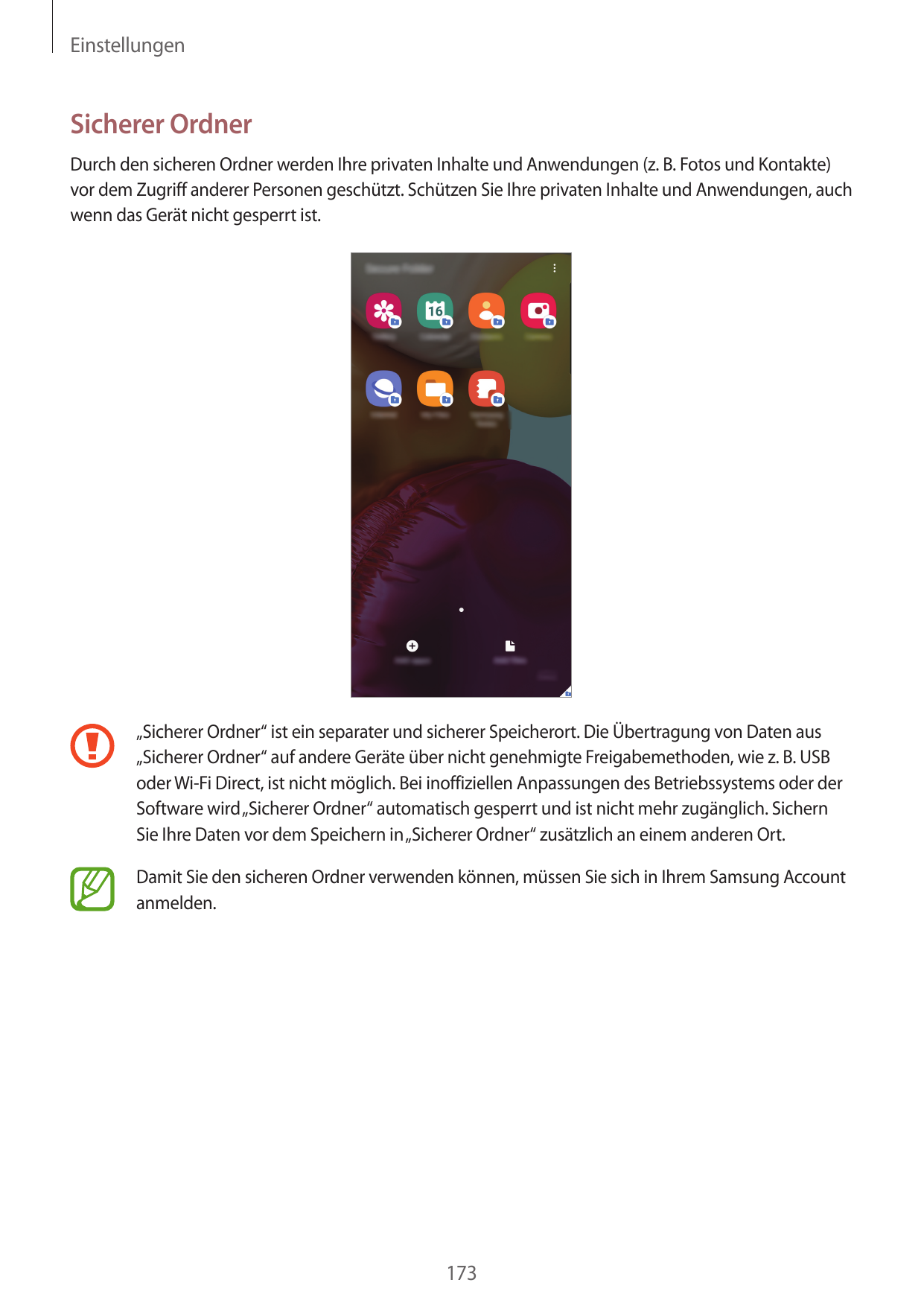 EinstellungenSicherer OrdnerDurch den sicheren Ordner werden Ihre privaten Inhalte und Anwendungen (z. B. Fotos und Kontakte)vor