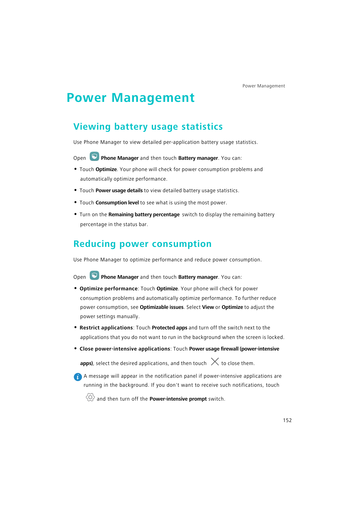 Power ManagementPower ManagementViewing battery usage statisticsUse Phone Manager to view detailed per-application battery usage