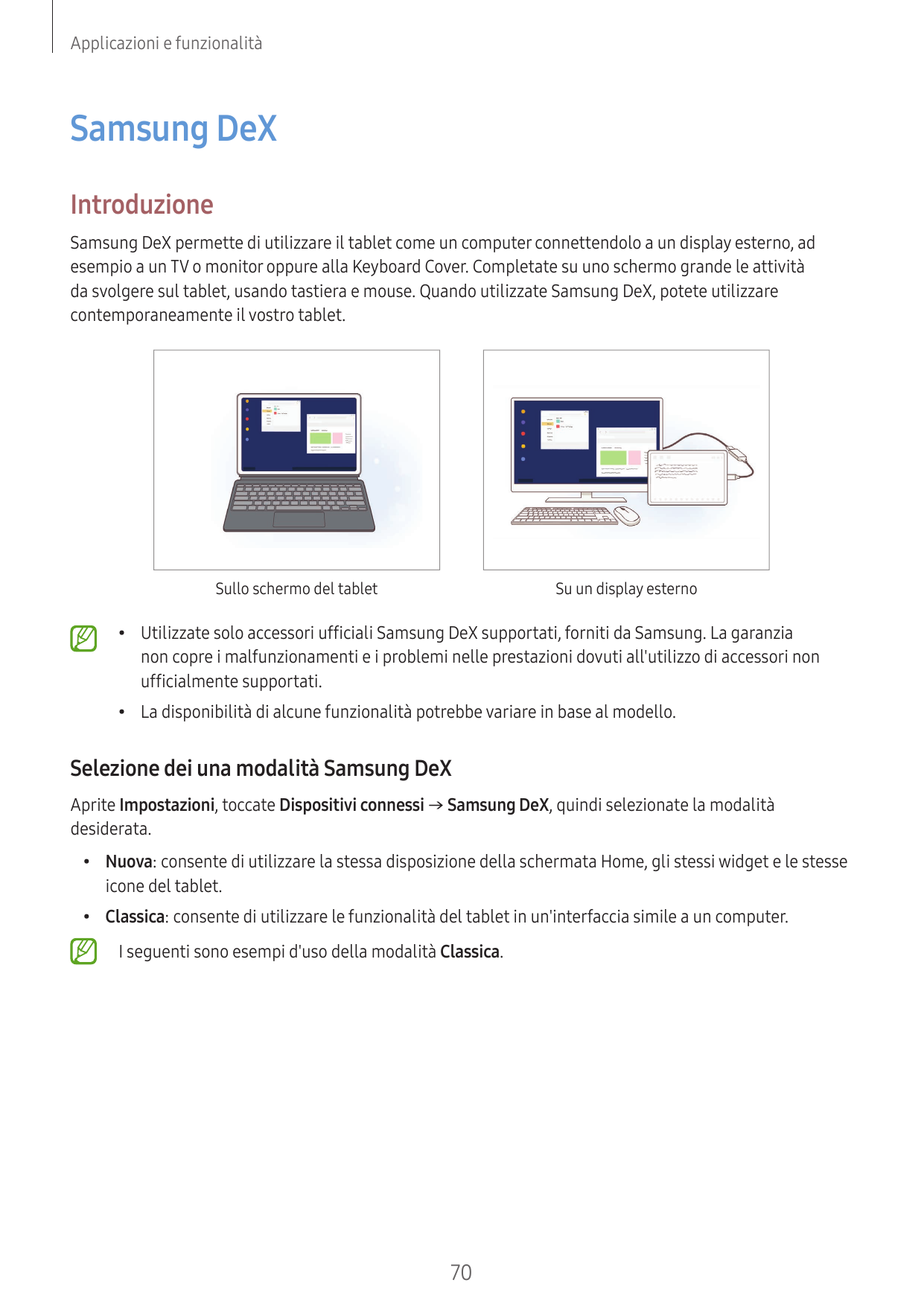 Applicazioni e funzionalitàSamsung DeXIntroduzioneSamsung DeX permette di utilizzare il tablet come un computer connettendolo a 