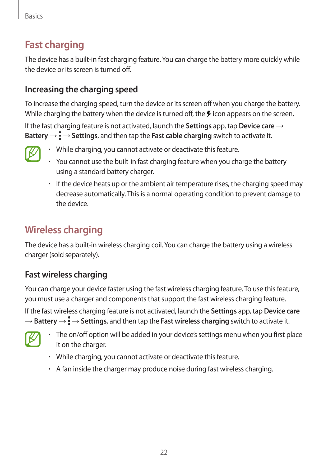 BasicsFast chargingThe device has a built-in fast charging feature. You can charge the battery more quickly whilethe device or i