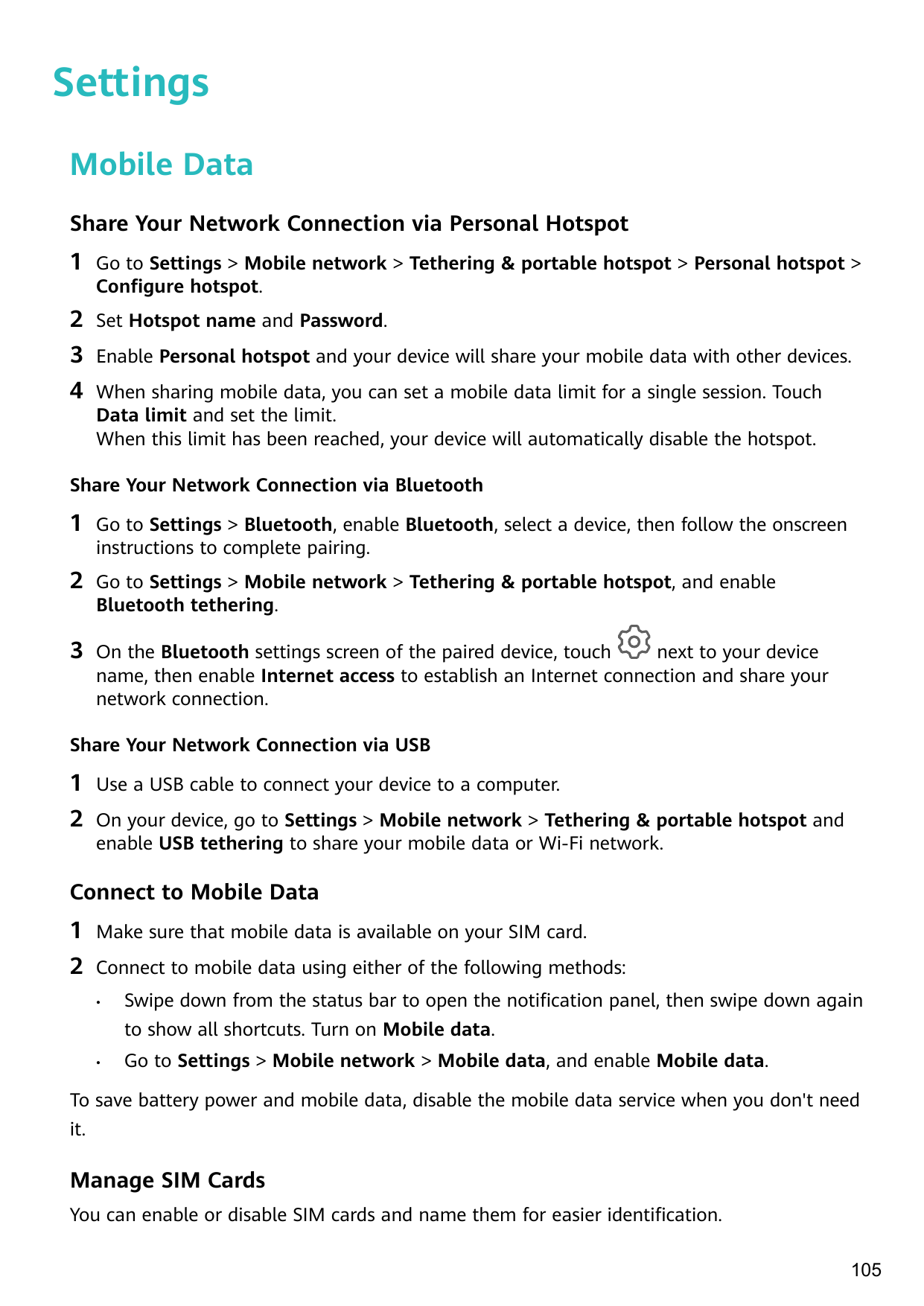 SettingsMobile DataShare Your Network Connection via Personal Hotspot1Go to Settings > Mobile network > Tethering & portable hot