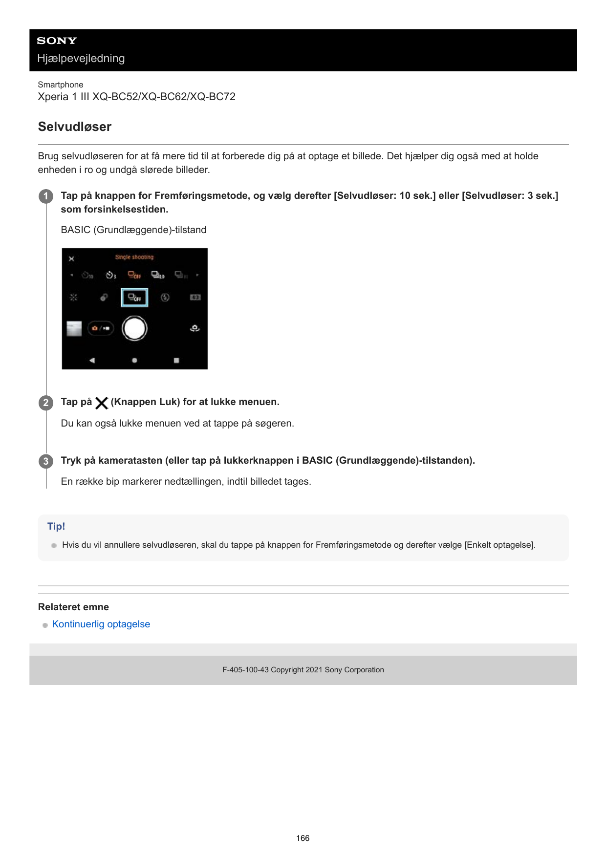 HjælpevejledningSmartphoneXperia 1 III XQ-BC52/XQ-BC62/XQ-BC72SelvudløserBrug selvudløseren for at få mere tid til at forberede 