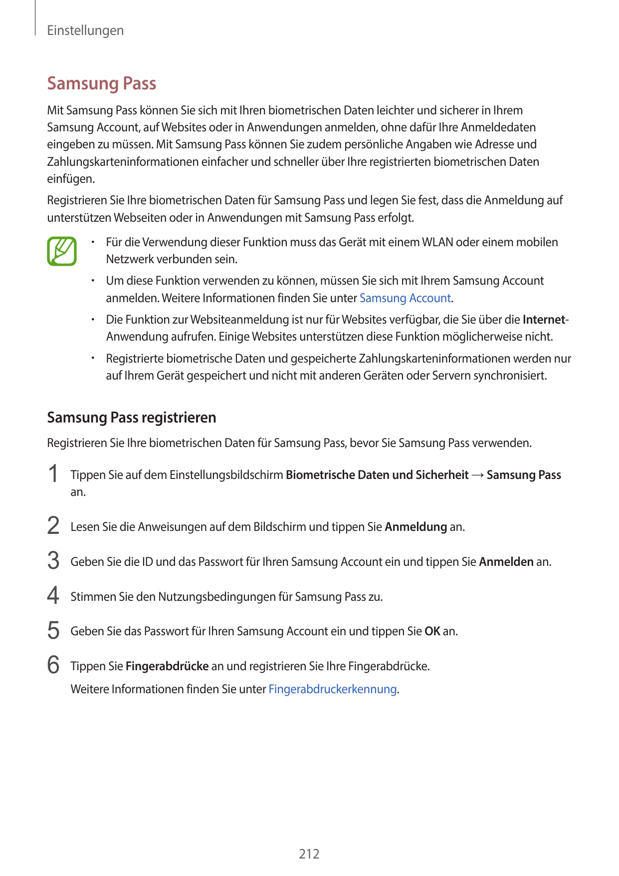EinstellungenSamsung PassMit Samsung Pass können Sie sich mit Ihren biometrischen Daten leichter und sicherer in IhremSamsung Ac