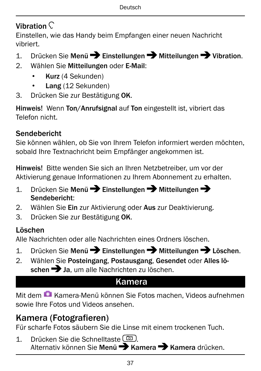 DeutschVibrationEinstellen, wie das Handy beim Empfangen einer neuen Nachrichtvibriert.1.2.3.Drücken Sie MenüEinstellungenWählen