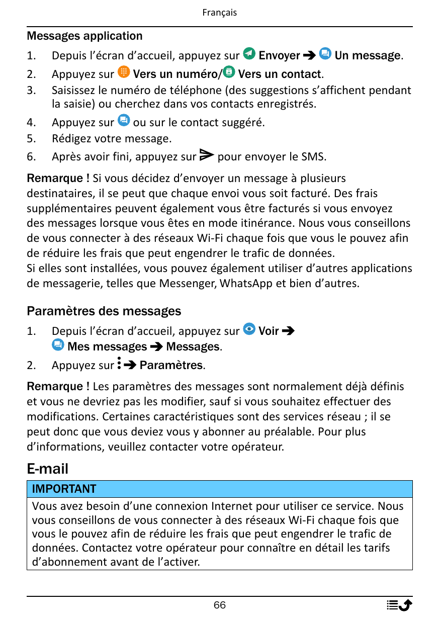 FrançaisMessages application1.2.3.4.5.6.Depuis l’écran d’accueil, appuyez sur EnvoyerUn message.Appuyez surVers un numéro/ Vers 