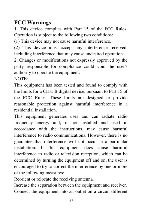 FCC Warnings1. This device complies with Part 15 of the FCC Rules.Operation is subject to the following two conditions:(1) This 