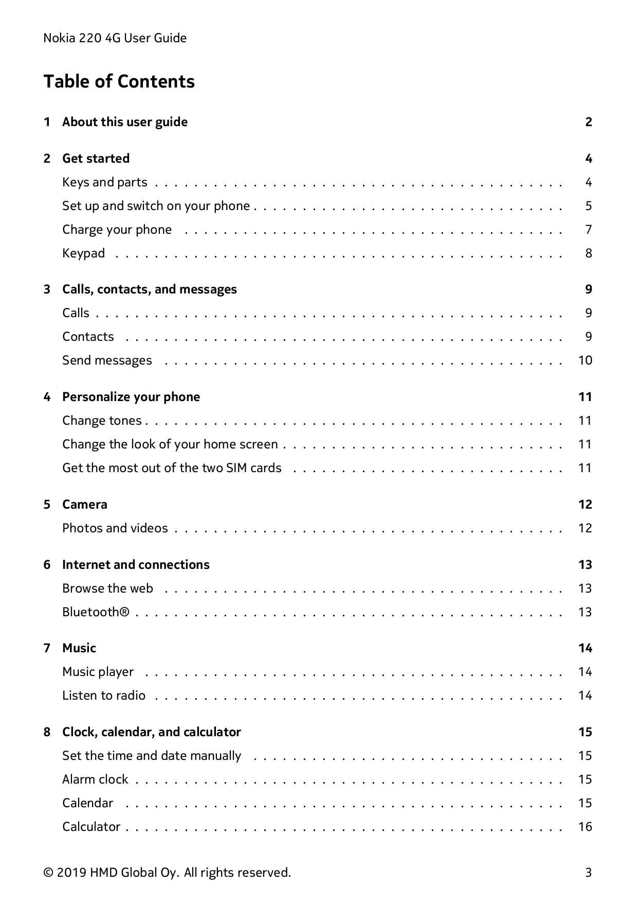 Nokia 220 4G User GuideTable of Contents1 About this user guide22 Get started4Keys and parts . . . . . . . . . . . . . . . . . .