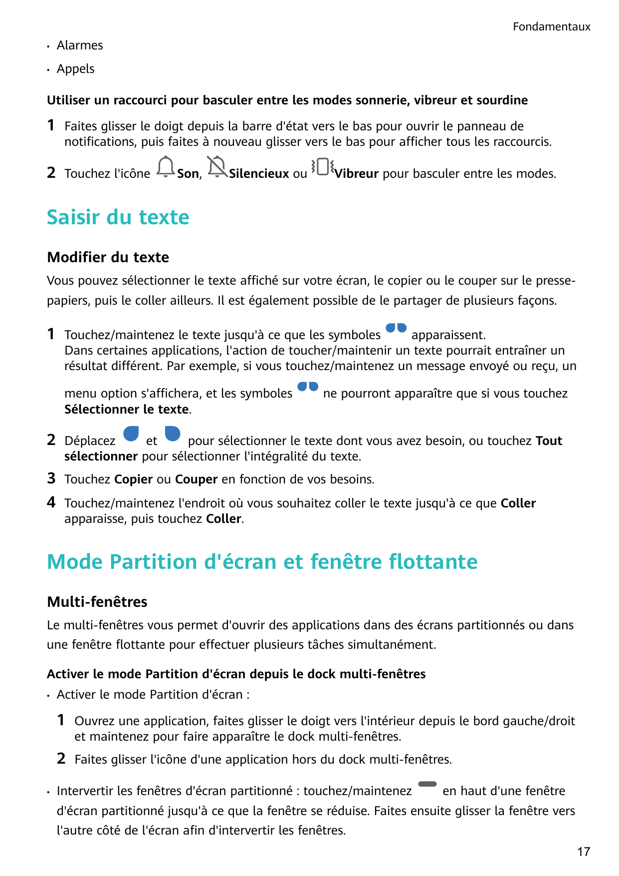 Fondamentaux•Alarmes•AppelsUtiliser un raccourci pour basculer entre les modes sonnerie, vibreur et sourdine1Faites glisser le d