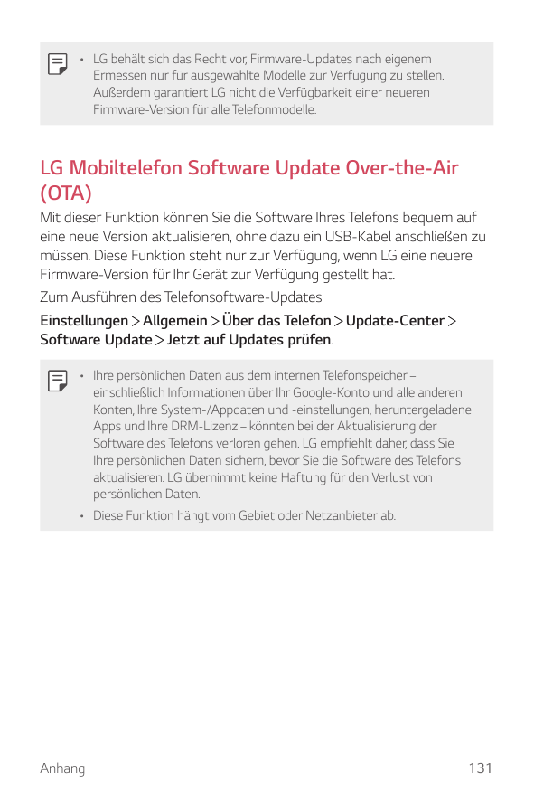 • LG behält sich das Recht vor, Firmware-Updates nach eigenemErmessen nur für ausgewählte Modelle zur Verfügung zu stellen.Außer