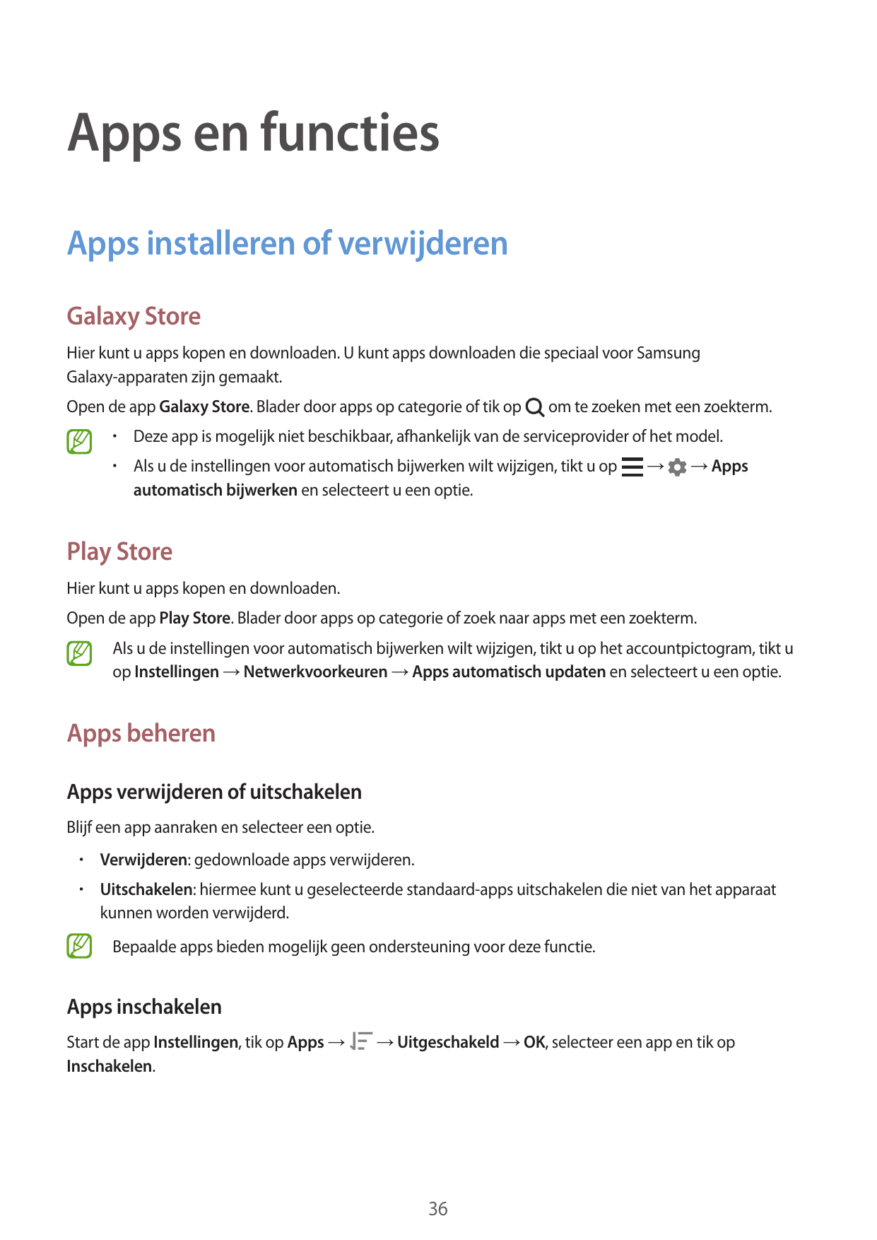 Apps en functiesApps installeren of verwijderenGalaxy StoreHier kunt u apps kopen en downloaden. U kunt apps downloaden die spec