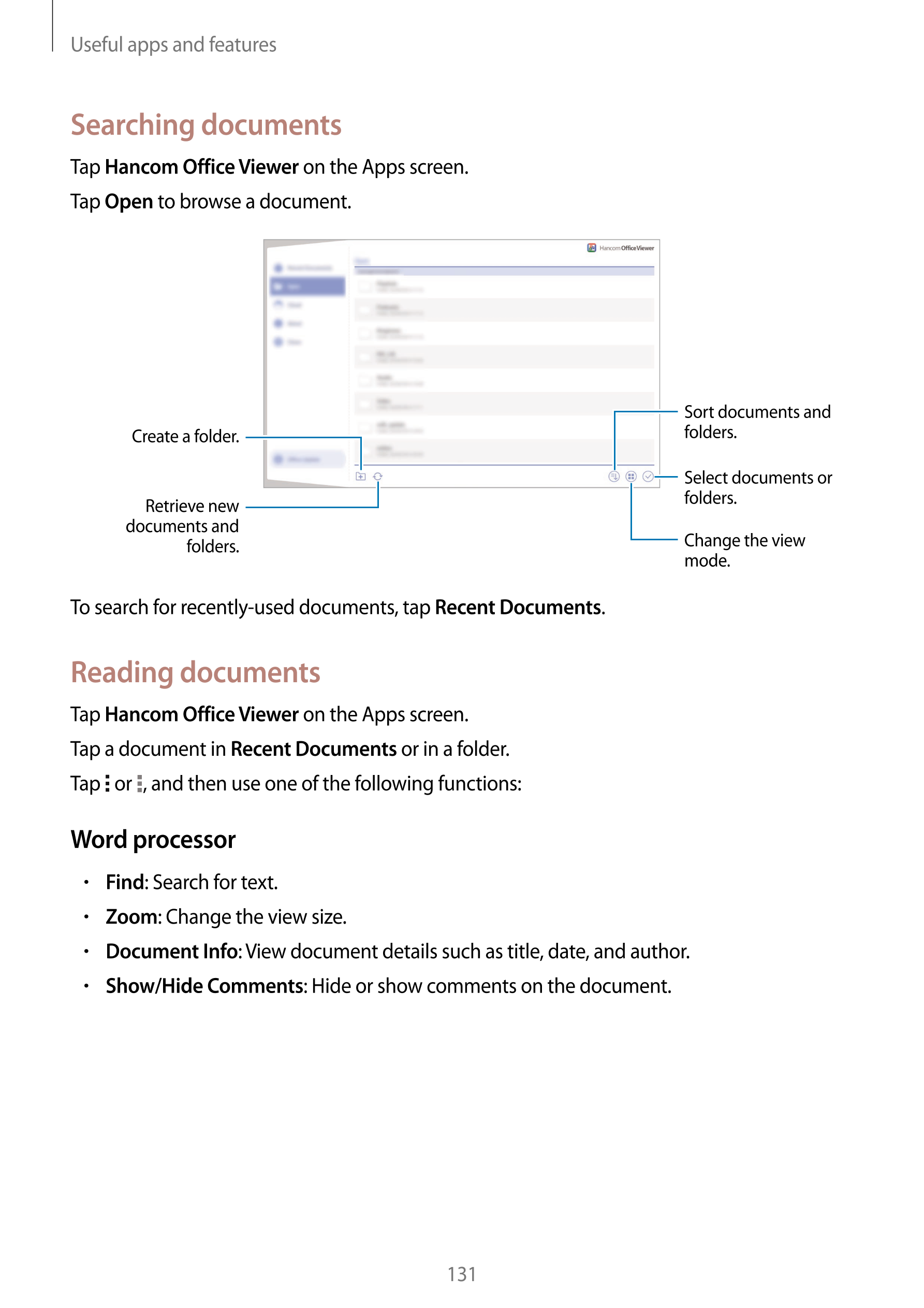 Useful apps and features
Searching documents
Tap  Hancom Office Viewer on the Apps screen.
Tap  Open to browse a document.
Sort 