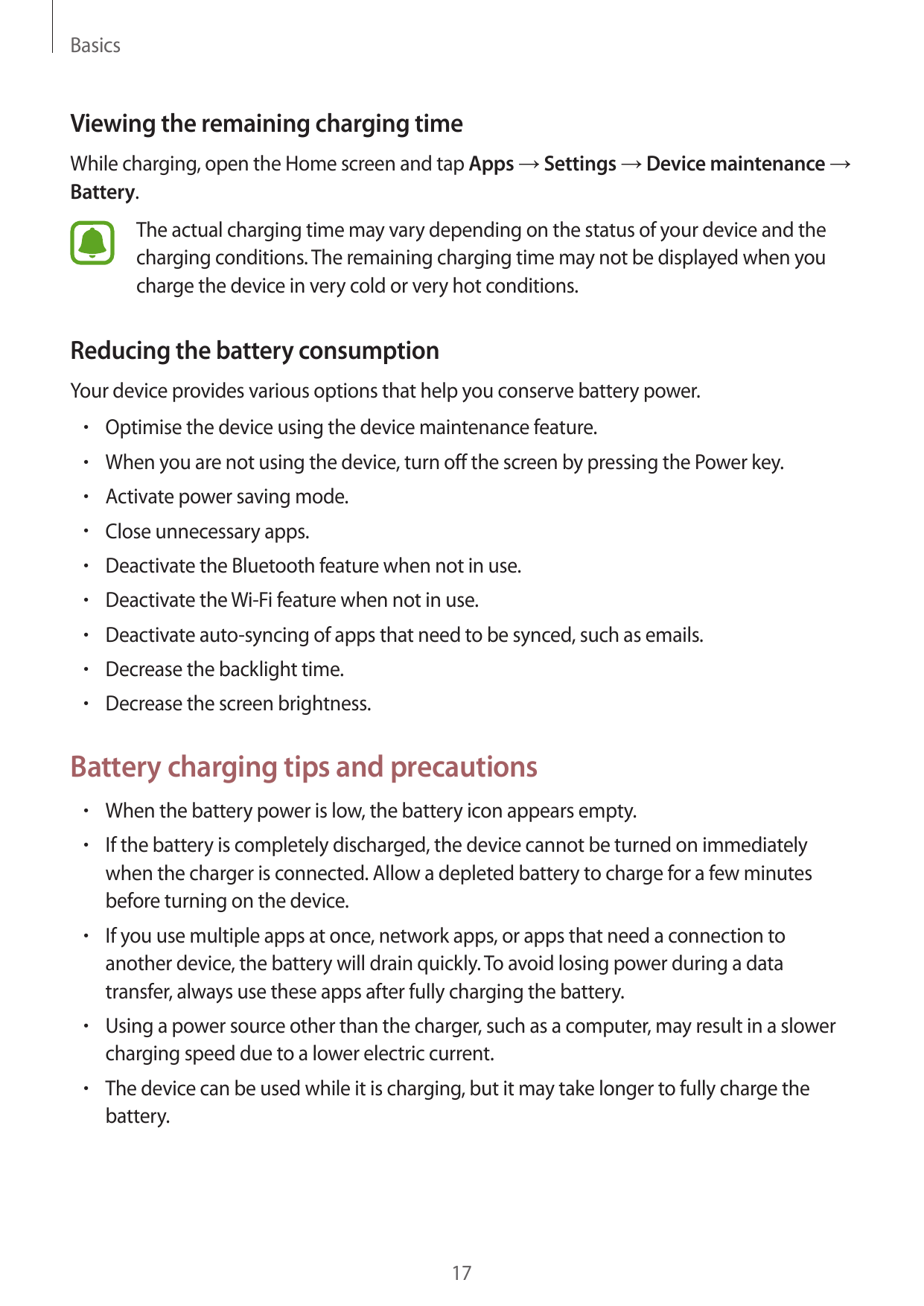 BasicsViewing the remaining charging timeWhile charging, open the Home screen and tap Apps → Settings → Device maintenance →Batt