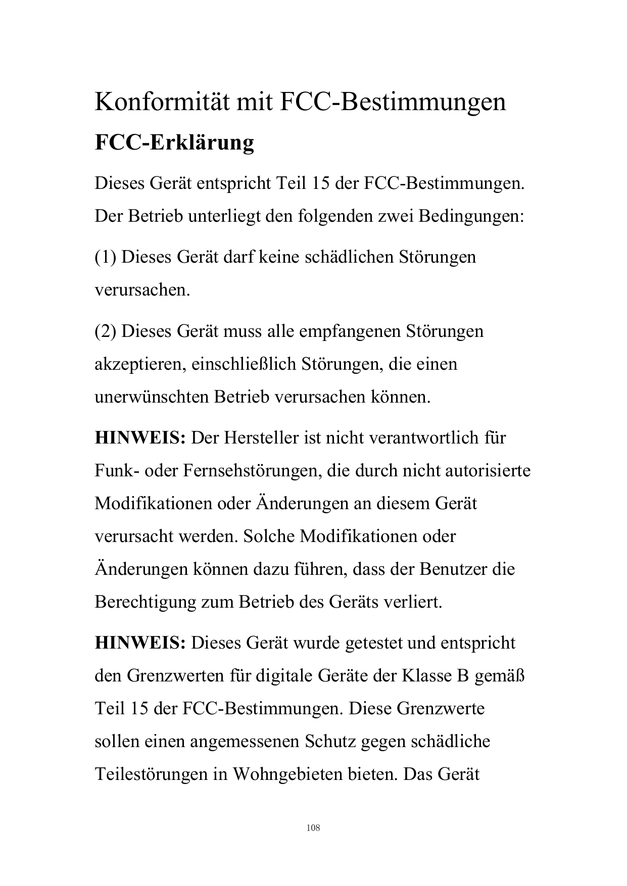 Konformität mit FCC-BestimmungenFCC-ErklärungDieses Gerät entspricht Teil 15 der FCC-Bestimmungen.Der Betrieb unterliegt den fol