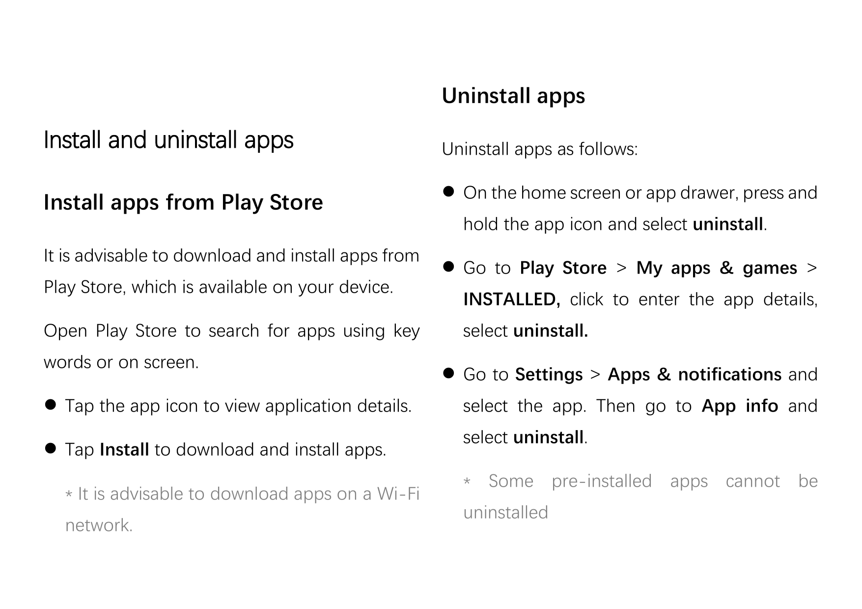 Uninstall appsInstall and uninstall appsInstall apps from Play StoreUninstall apps as follows: On the home screen or app drawer