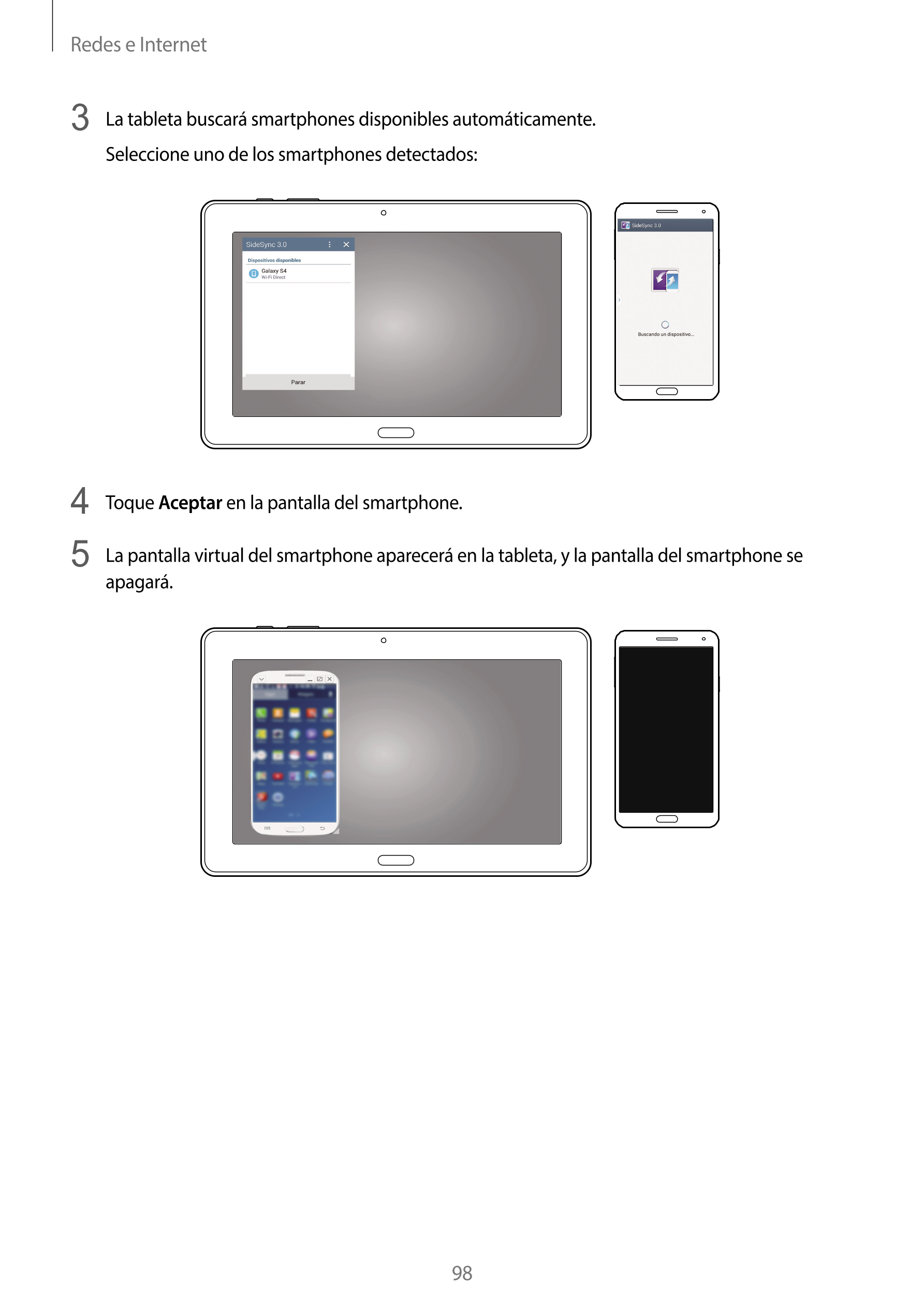 Redes e Internet
3  La tableta buscará smartphones disponibles automáticamente.
Seleccione uno de los smartphones detectados:
4 