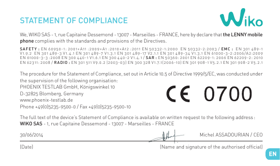 STATEMENT OF COMPLIANCEWe, WIKO SAS - 1, rue Capitaine Dessemond - 13007 - Marseilles - FRANCE, here by declare that the LENNY m