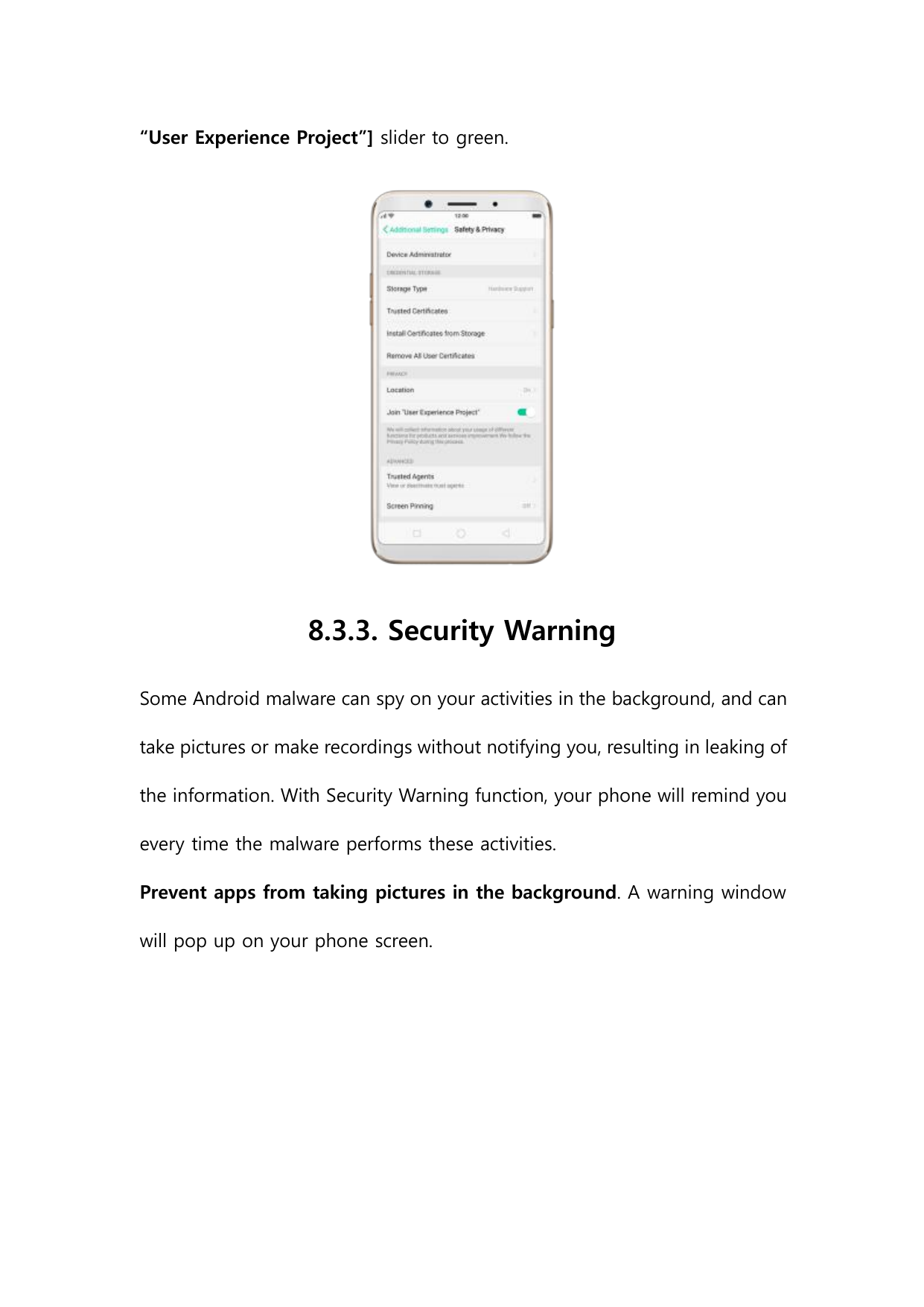 “User Experience Project”] slider to green.8.3.3. Security WarningSome Android malware can spy on your activities in the backgro