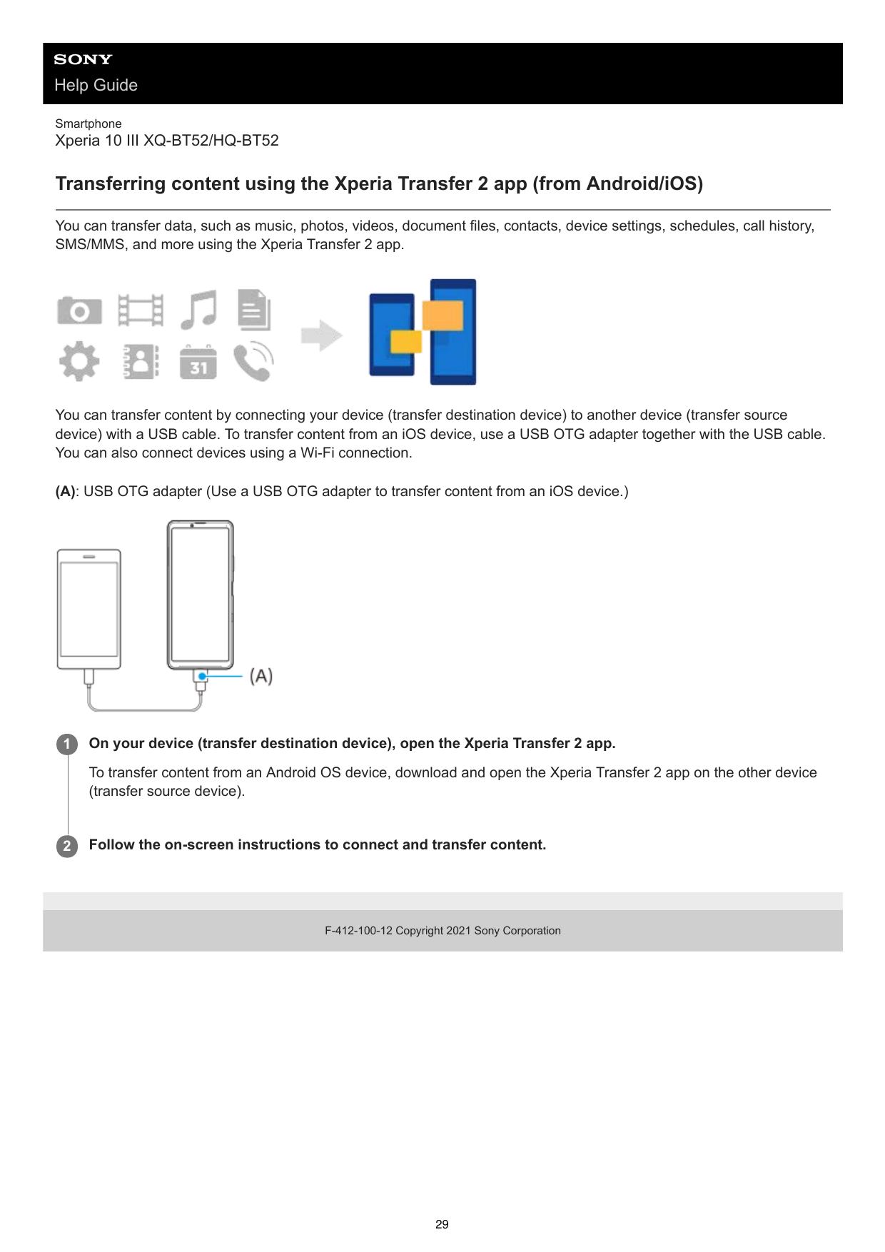 Help GuideSmartphoneXperia 10 III XQ-BT52/HQ-BT52Transferring content using the Xperia Transfer 2 app (from Android/iOS)You can 