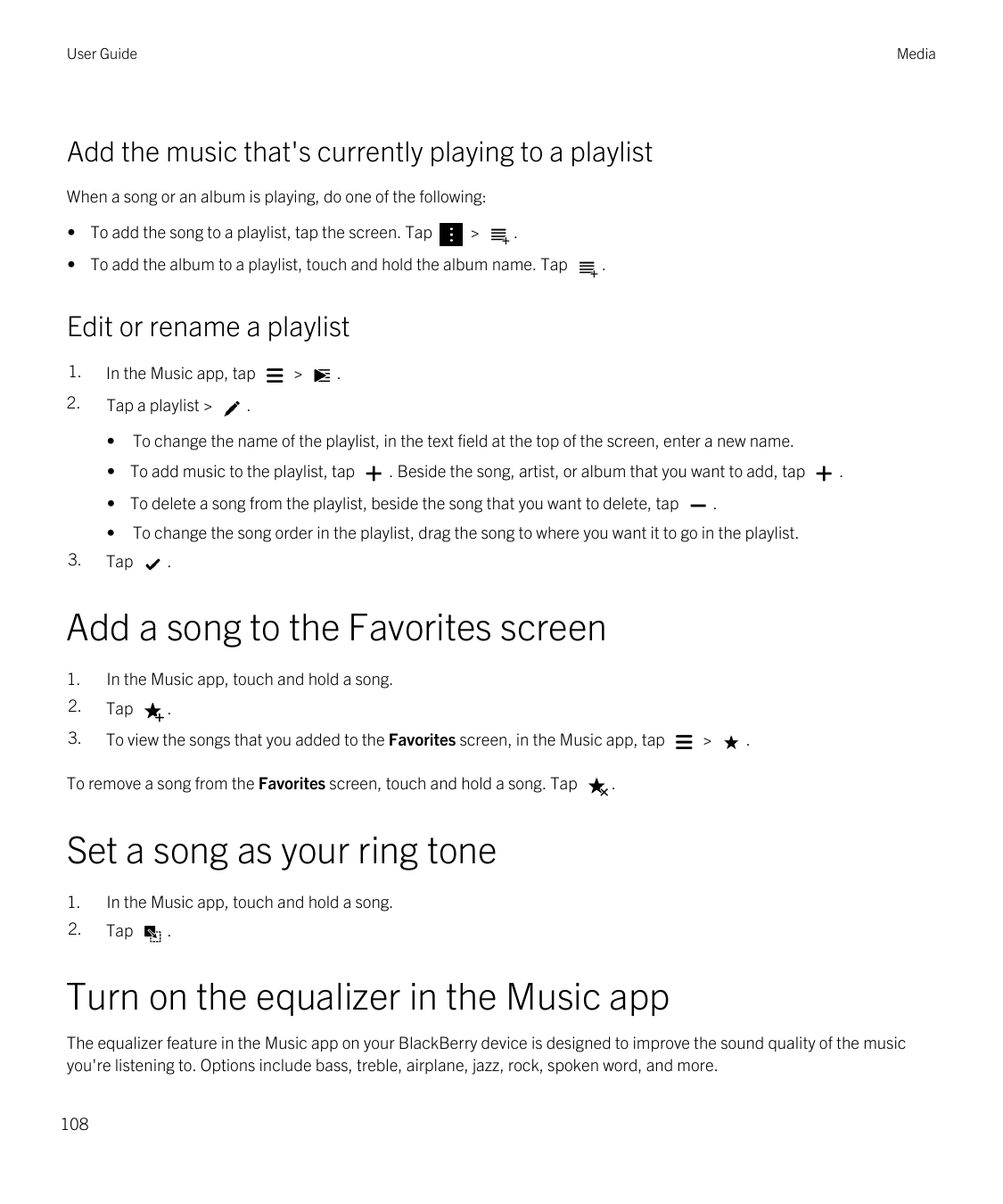 User GuideMediaAdd the music that's currently playing to a playlistWhen a song or an album is playing, do one of the following:•