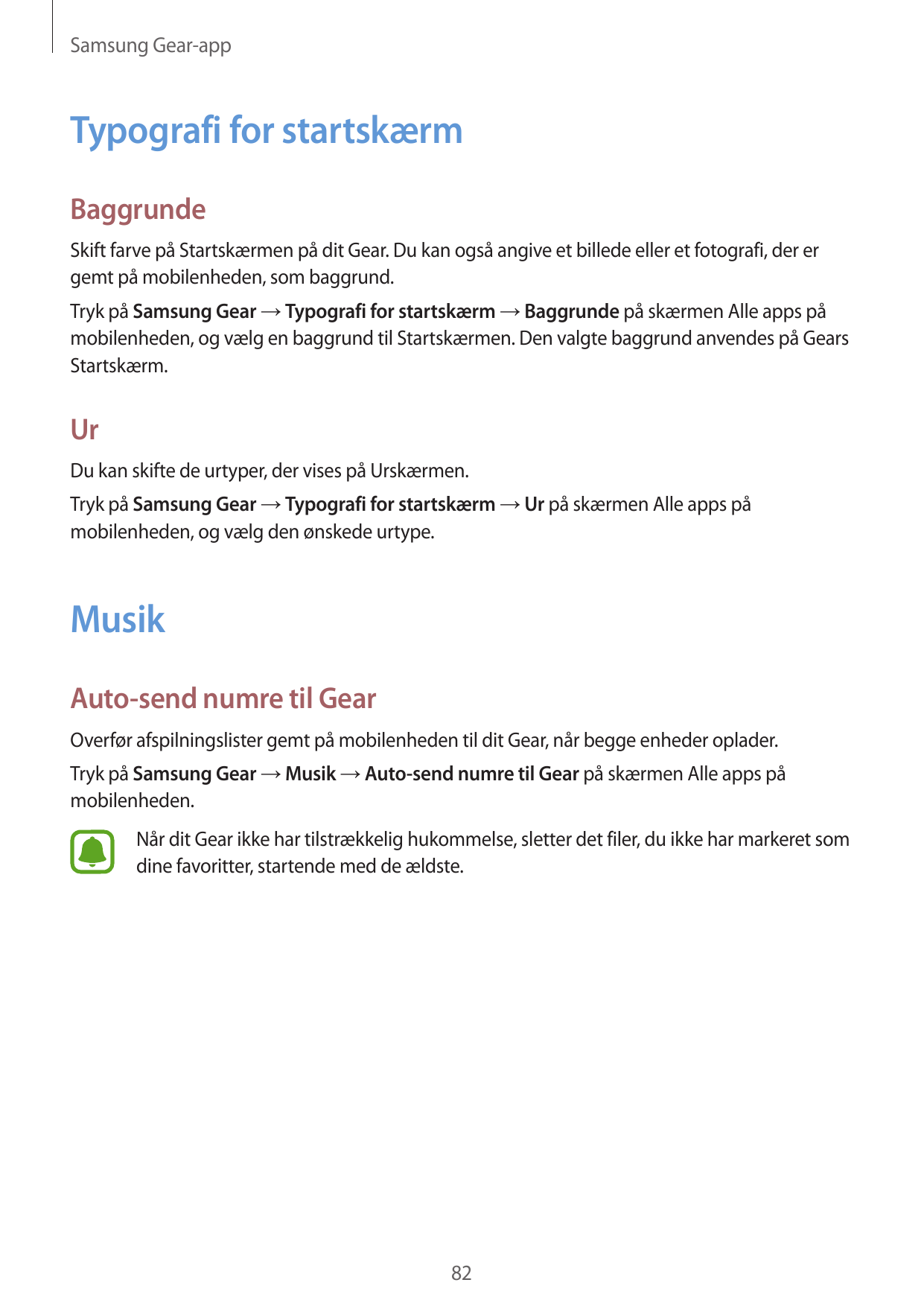 Samsung Gear-appTypografi for startskærmBaggrundeSkift farve på Startskærmen på dit Gear. Du kan også angive et billede eller et
