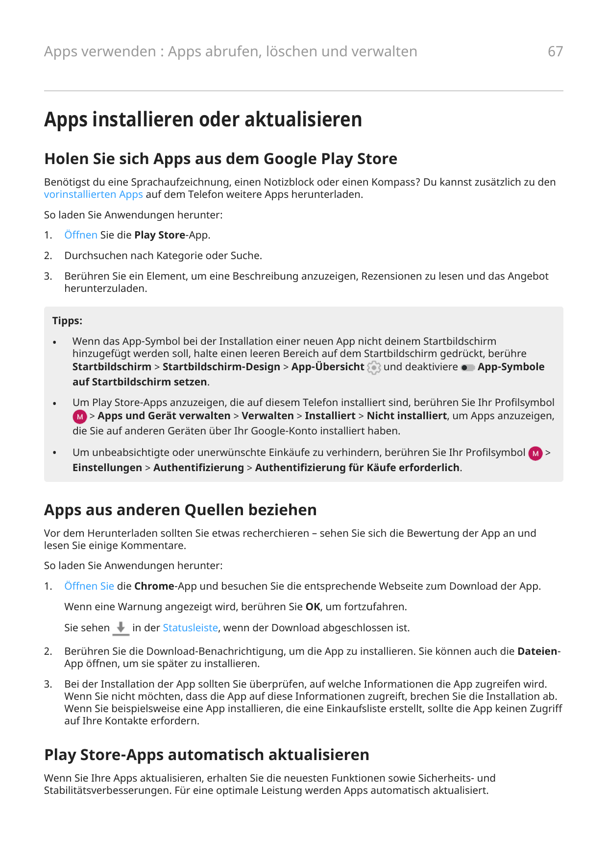 Apps verwenden : Apps abrufen, löschen und verwalten67Apps installieren oder aktualisierenHolen Sie sich Apps aus dem Google Pla