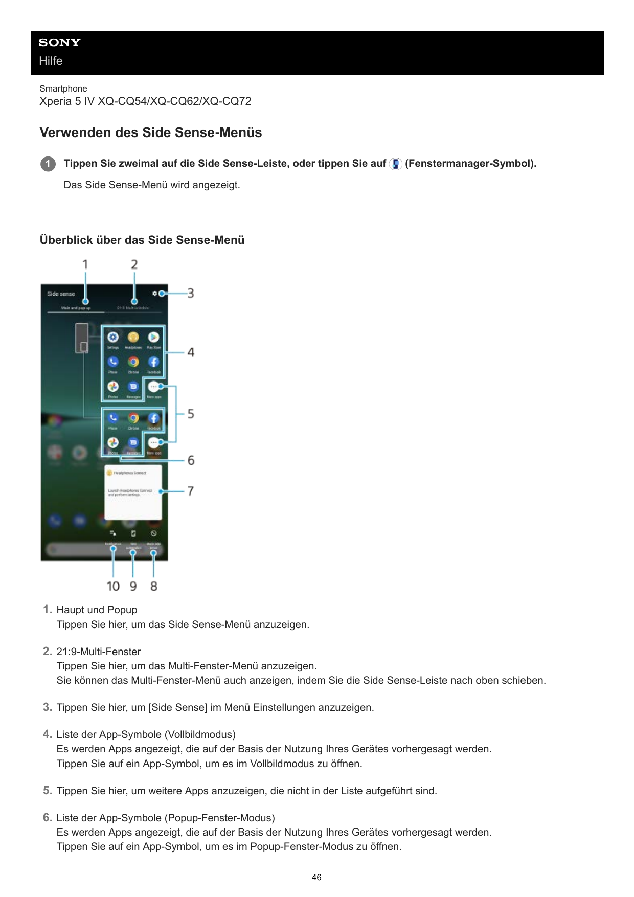 HilfeSmartphoneXperia 5 IV XQ-CQ54/XQ-CQ62/XQ-CQ72Verwenden des Side Sense-Menüs1Tippen Sie zweimal auf die Side Sense-Leiste, o