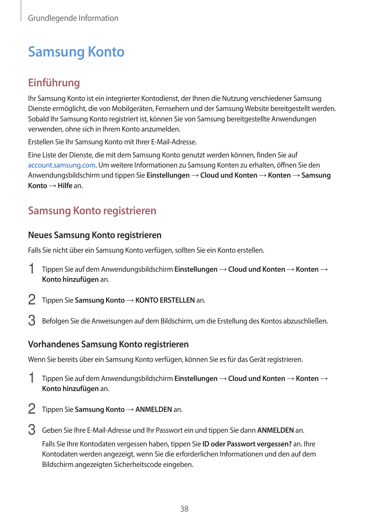 Grundlegende InformationSamsung KontoEinführungIhr Samsung Konto ist ein integrierter Kontodienst, der Ihnen die Nutzung verschi