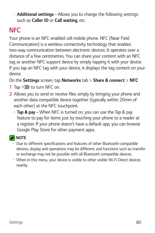 •Additional settings – Allows you to change the following settingssuch as Caller ID or Call waiting, etc.NFCYour phone is an NFC
