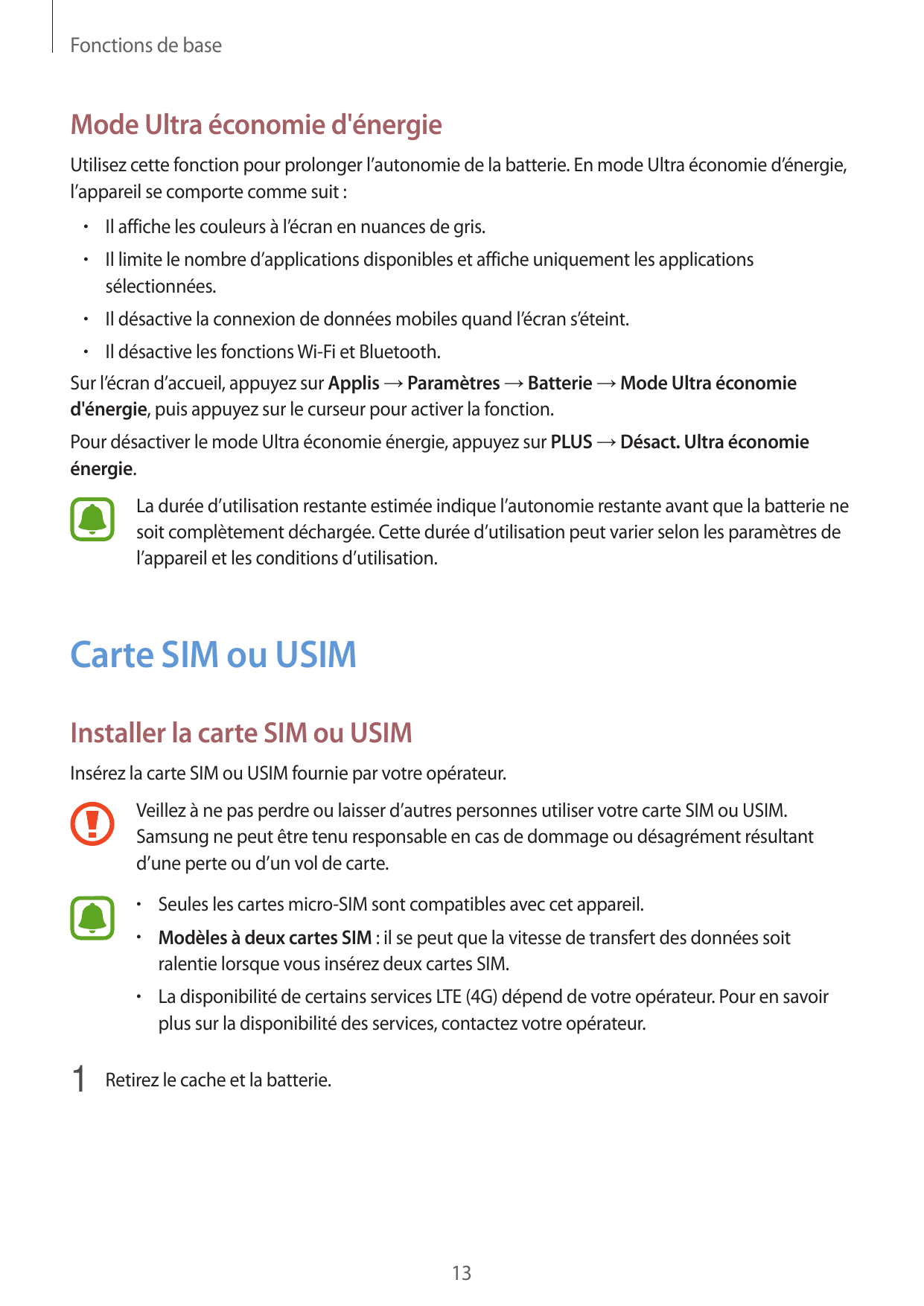 Fonctions de baseMode Ultra économie d'énergieUtilisez cette fonction pour prolonger l’autonomie de la batterie. En mode Ultra é