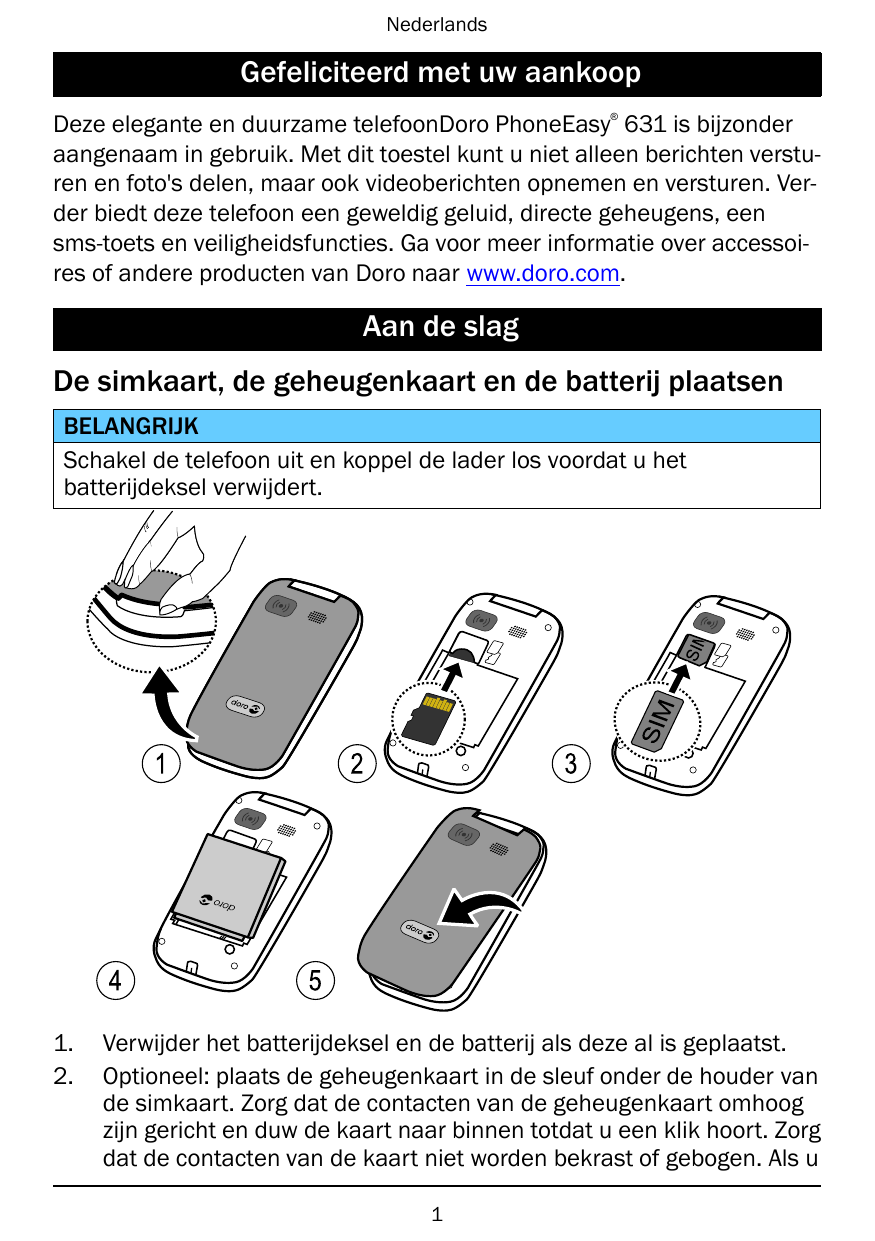 NederlandsGefeliciteerd met uw aankoop®Deze elegante en duurzame telefoonDoro PhoneEasy 631 is bijzonderaangenaam in gebruik. Me