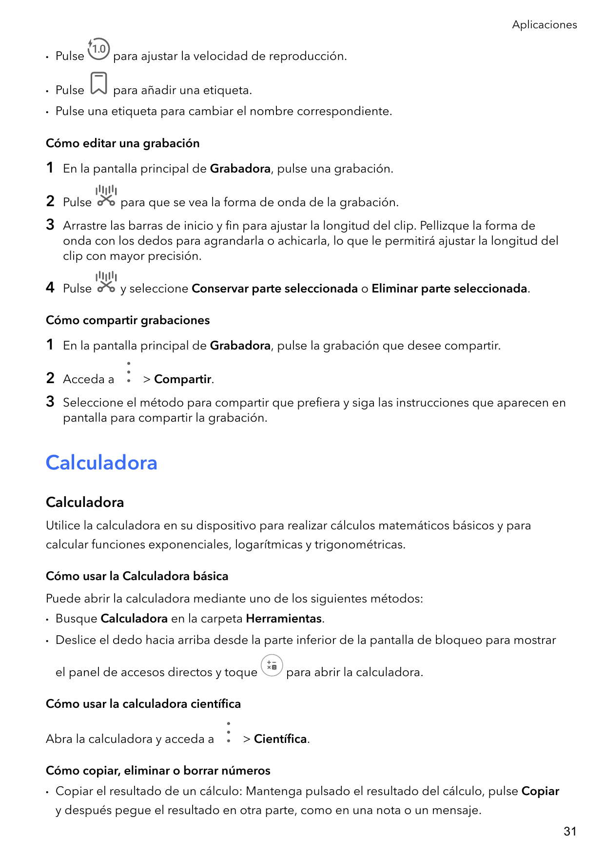 Aplicaciones•Pulsepara ajustar la velocidad de reproducción.•Pulsepara añadir una etiqueta.•Pulse una etiqueta para cambiar el n