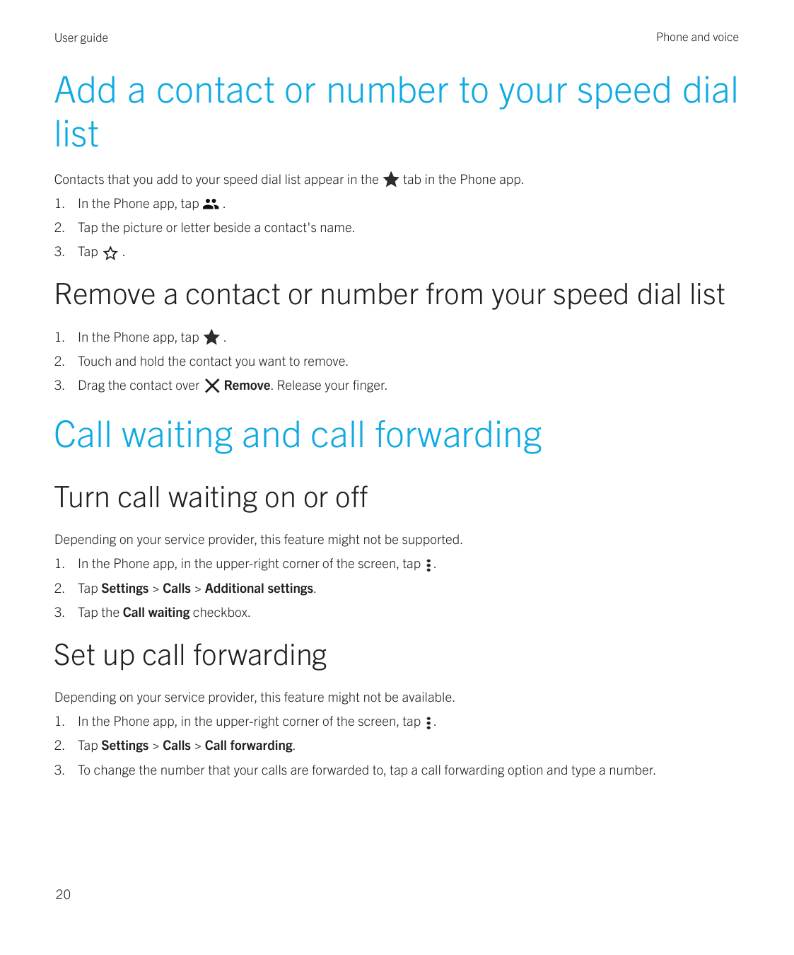 Phone and voiceUser guideAdd a contact or number to your speed diallistContacts that you add to your speed dial list appear in t