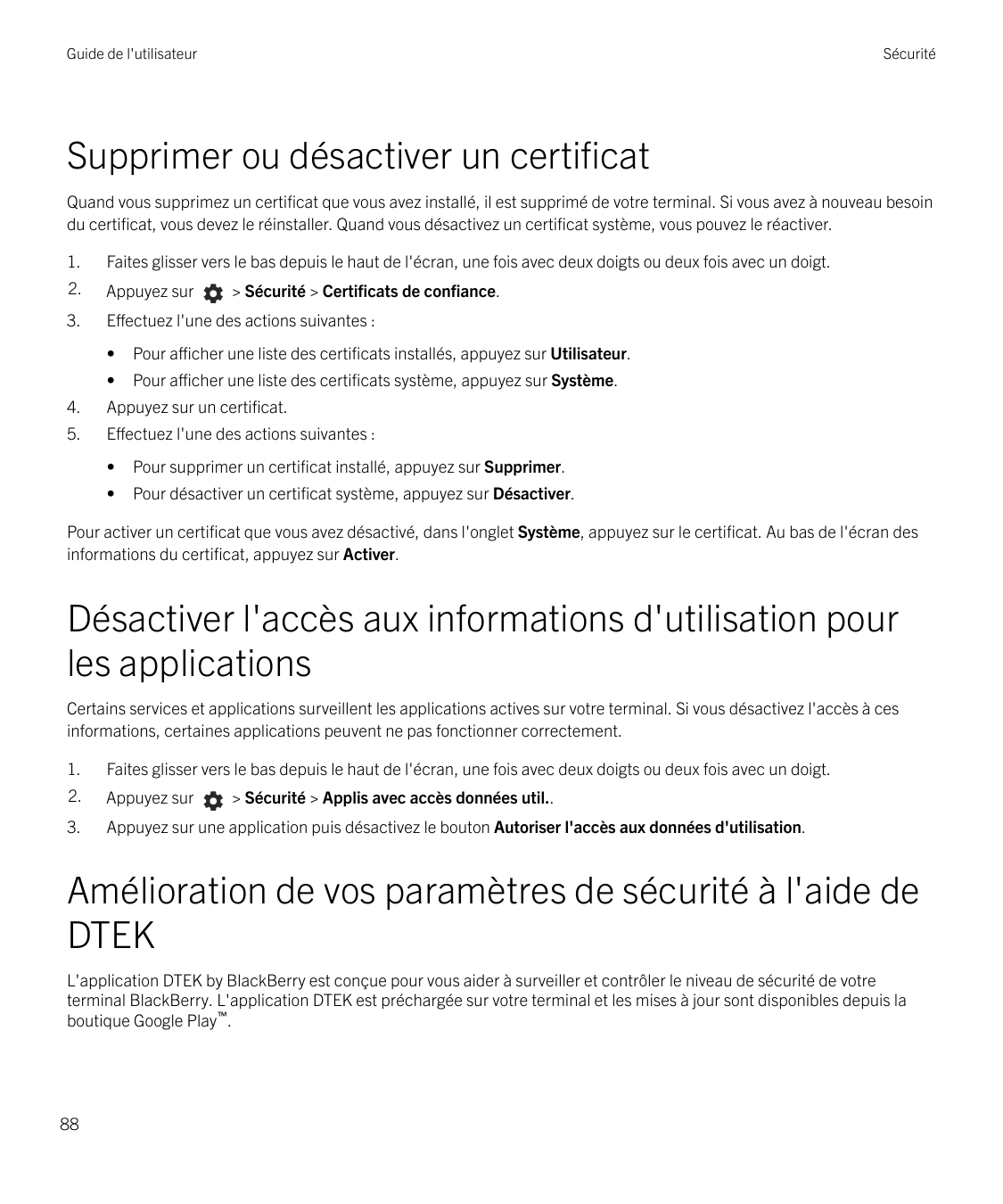 Guide de l'utilisateurSécuritéSupprimer ou désactiver un certificatQuand vous supprimez un certificat que vous avez installé, il