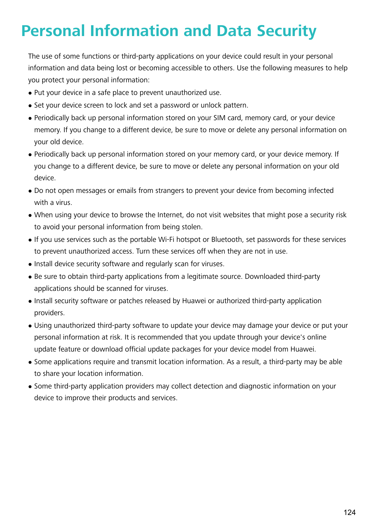 Personal Information and Data SecurityThe use of some functions or third-party applications on your device could result in your 