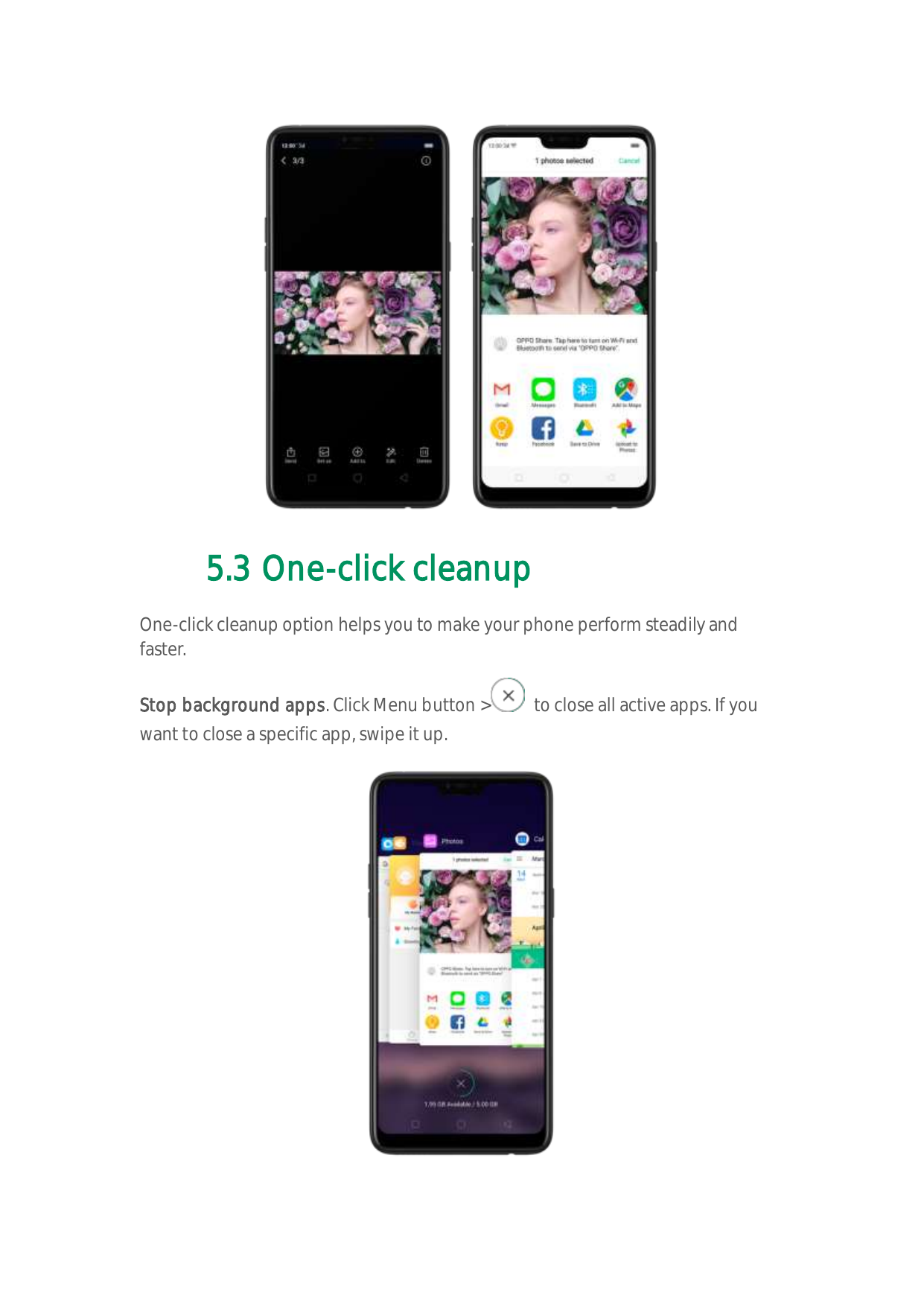 5.3 One-click cleanupOne-click cleanup option helps you to make your phone perform steadily andfaster.Stop background apps. Clic